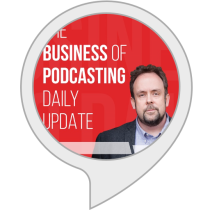 The Business Of Podcasting Daily Update Bot for Amazon Alexa