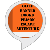 OLCIF Banned Books Prison Escape Adventure! Bot for Amazon Alexa