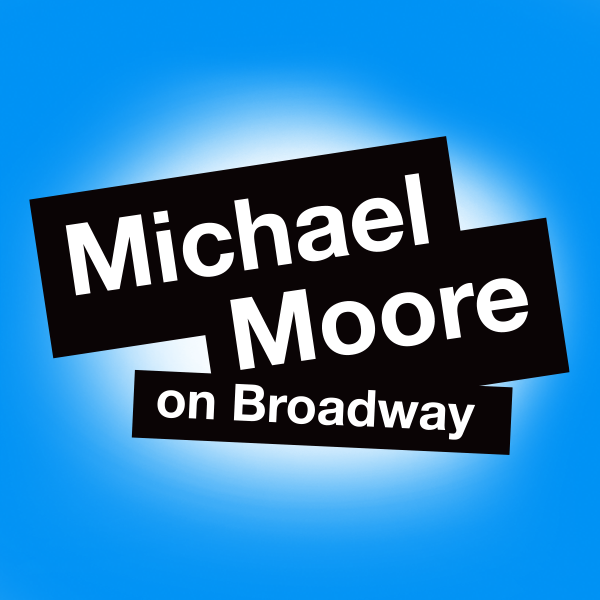 Michael Moore on Broadway