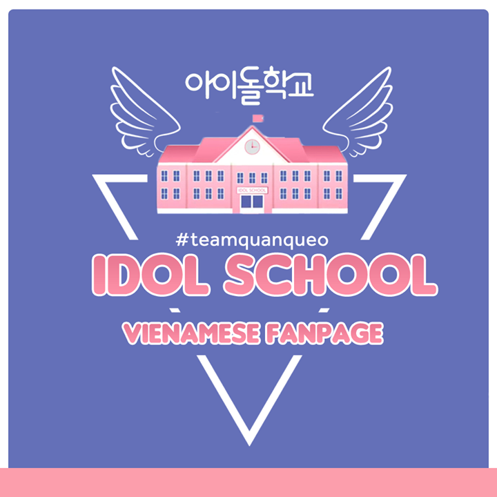 Idol School Vietnam Quắn quéo vì gái đẹp Bot for Facebook Messenger