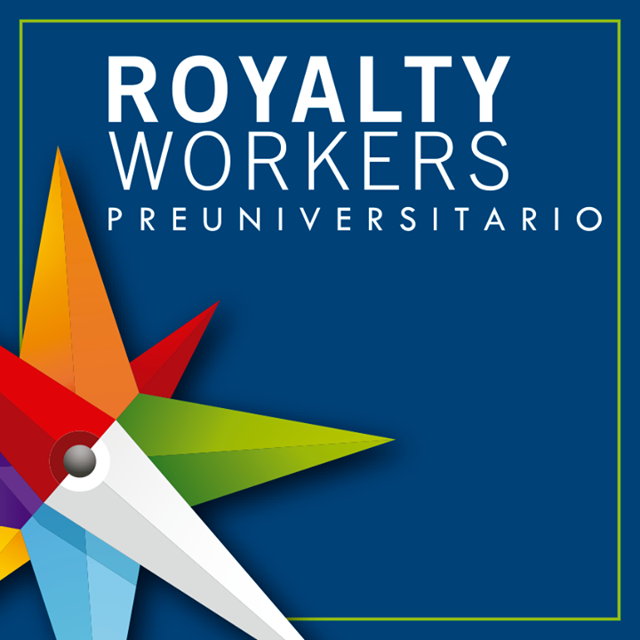Royalty Workers Preuniversitario.