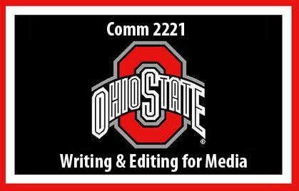 OSU Comm 2221: Writing and Editing for Media