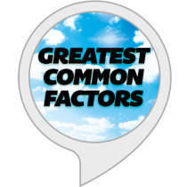 Greatest Common Factor (GCF) Quiz Bot for Amazon Alexa