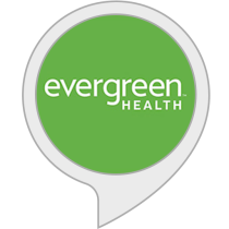 Evergreen Health | NICU Bot for Amazon Alexa