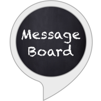 Message Board Bot for Amazon Alexa