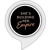 She's Building Her Empire Bot for Amazon Alexa