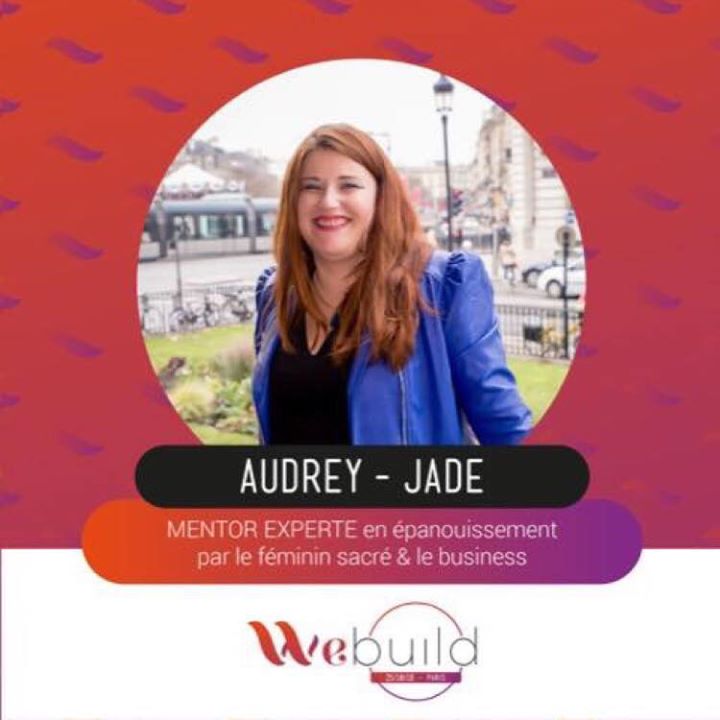 Audrey Jade : Experte en Epanouissement par le Féminin Sacré et le Business Bot for Facebook Messenger
