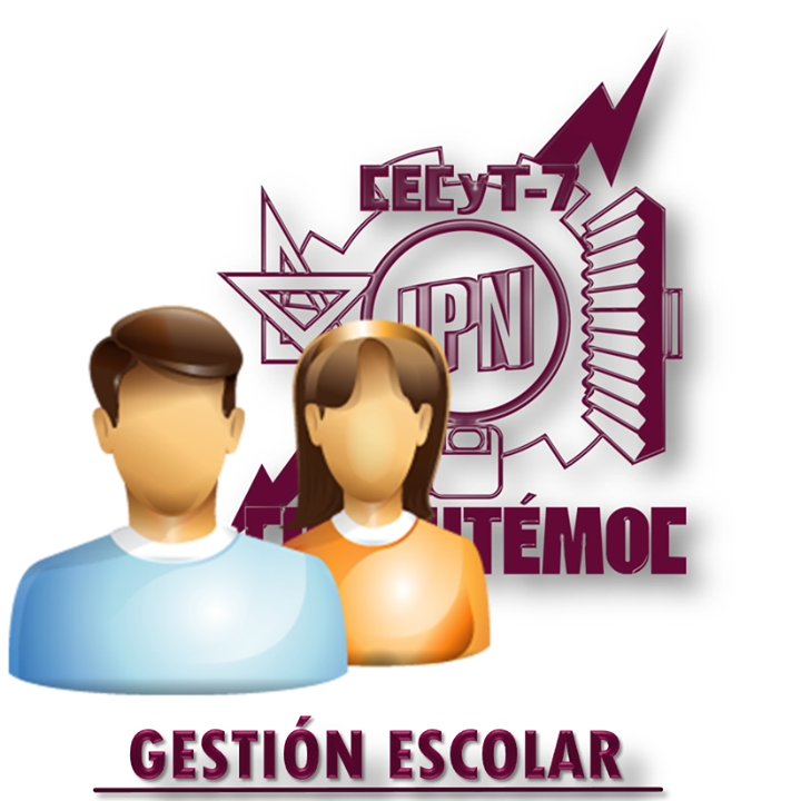 Gestión Escolar Cecyt # 7 Cuauhtémoc